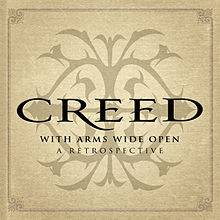 Creed (USA) : With Arms Wide Open : a Retrospective
